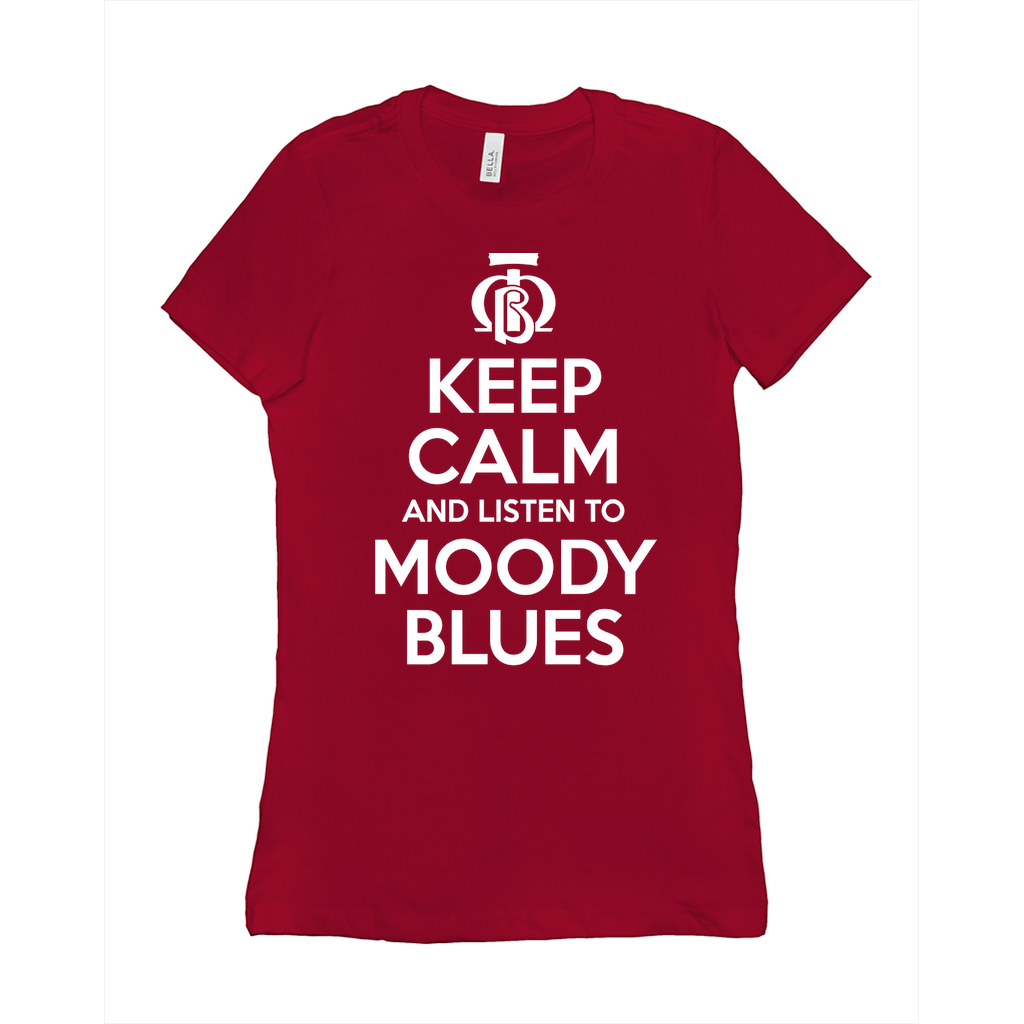 Keep Calm and Listen To Moody Blues Ladies Tee