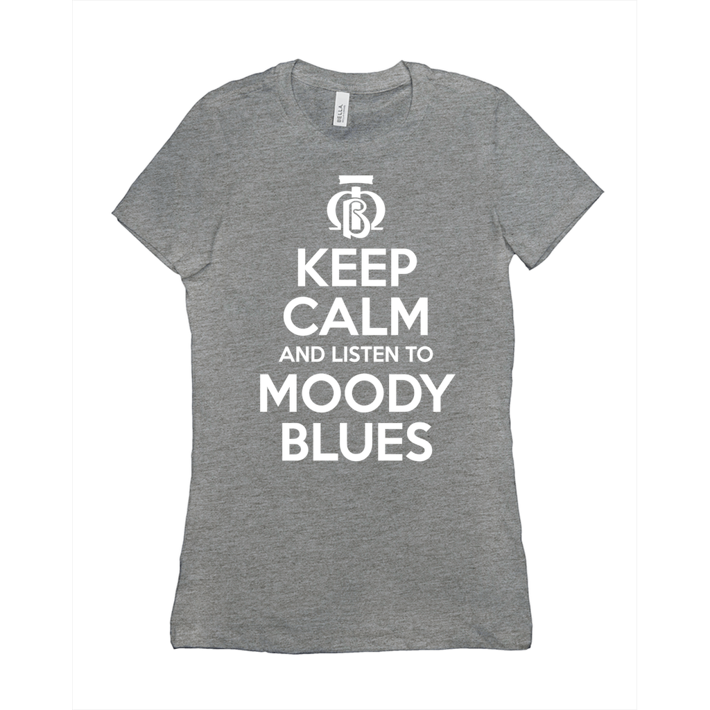 Keep Calm and Listen To Moody Blues Ladies Tee